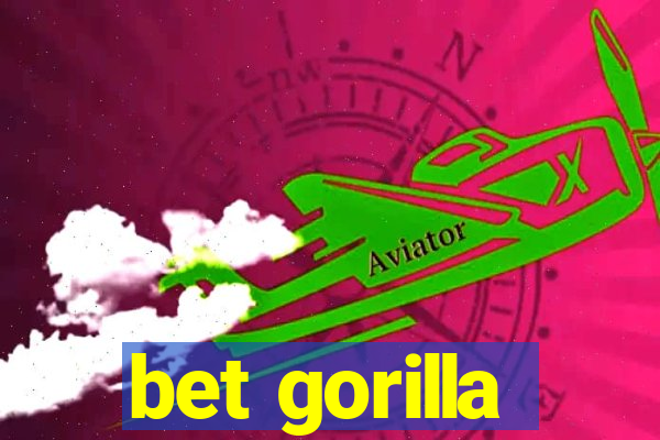 bet gorilla